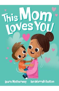 Coperta cărții 'This Mom Loves You - Laura Motherway'