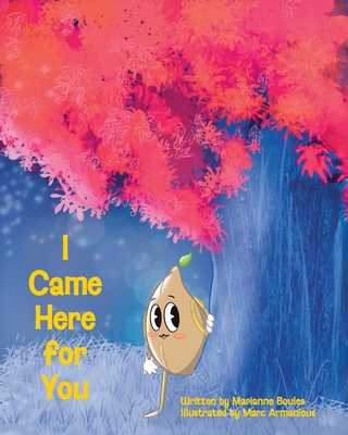I Came Here for You - Marianne Boules