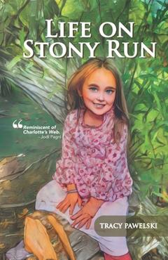 Coperta cărții 'Life on Stony Run - Tracy Pawelski'