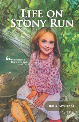 Coperta cărții 'Life on Stony Run - Tracy Pawelski'