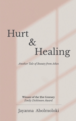 Hurt & Healing - Jayanna Abolmoloki
