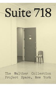 Poza produsului Suite 718: The Walther Collection Project Space, New York - Artur Walther