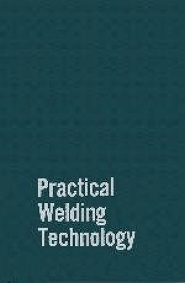 Coperta cărții 'Practical Welding Technology - Rudy Mohler'