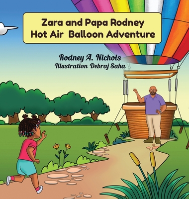 Zara & Papa Rodney Hot Air Balloon Adventure - Rodney A. Nichols