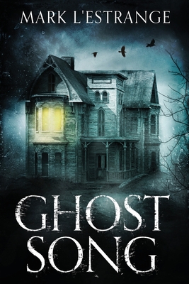 Ghost Song - Mark L'estrange