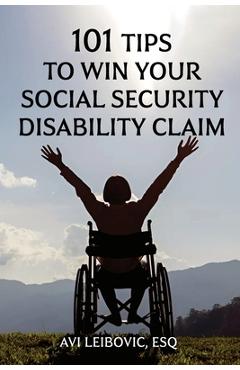 Coperta cărții '101 Tips to Win Your Social Security Disability Claim - Avi Leibovic'
