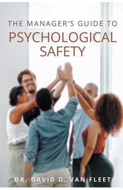 Coperta cărții 'The Manager's Guide to Psychological Safety - David D. Van Fleet'
