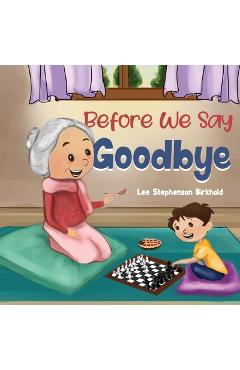 Coperta cărții 'Before We Say Goodbye - Lee Stephenson Birkhold'