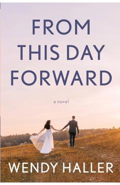 Coperta cărții 'From This Day Forward - Wendy Haller'
