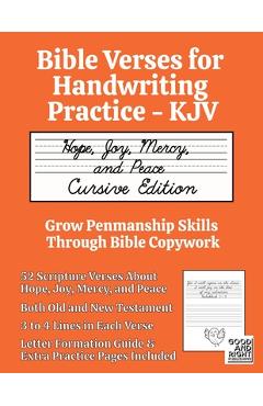 Coperta cărții 'Bible Verses for Handwriting Practice - KJV: Hope, Joy, Mercy, and Peace Cursive Edition - Good And Right Publishing'