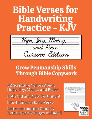 Coperta cărții 'Bible Verses for Handwriting Practice - KJV: Hope, Joy, Mercy, and Peace Cursive Edition - Good And Right Publishing'