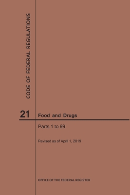 Code of Federal Regulations Title 21, Food and Drugs, Parts 1-99, 2019 - 