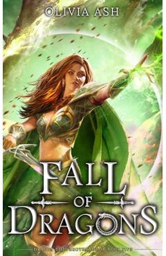 Coperta cărții 'Fall of Dragons - Olivia Ash'