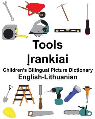English-Lithuanian Tools Children's Bilingual Picture Dictionary - Suzanne Carlson