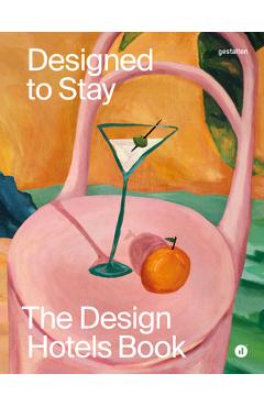Poza produsului Designed to Stay: The Design Hotels(tm) Book - 