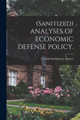 (Sanitized) ANALYSES OF ECONOMIC DEFENSE POLICY. - 