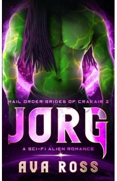 Coperta cărții 'Jorg: A sci-fi alien romance - Ava Ross'