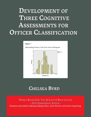 Coperta cărții 'Development of Three Cognitive Assessments for Officer Classification - Chelsey Byrd'