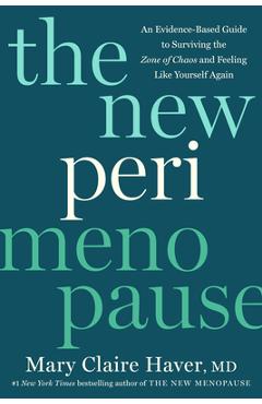 Coperta cărții 'The New Perimenopause: An Evidence-Based Guide to Surviving the Zone of Chaos and Feeling Like Yourself Again - Mary'