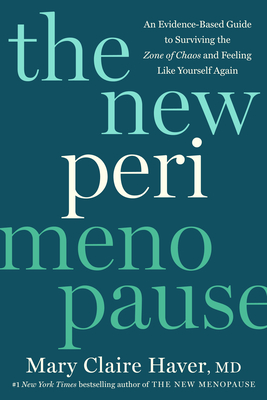 Coperta cărții 'The New Perimenopause: An Evidence-Based Guide to Surviving the Zone of Chaos and Feeling Like Yourself Again - Mary'