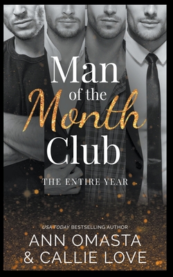 Man of the Month Club: The Entire Year - Ann Omasta