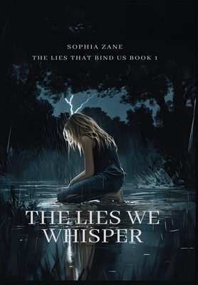 The Lies We Whisper - Sophia Zane