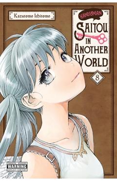Coperta cărții 'Handyman Saitou in Another World, Vol. 8 - Ichitomo Kazutomo'