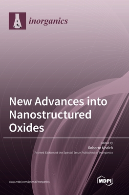 New Advances into Nanostructured Oxides - Roberto Nisticò