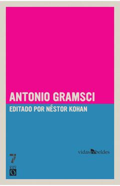 Poza produsului Antonio Gramsci: Vidas Rebeldes (Rebel Lives) - Nestor Kohan
