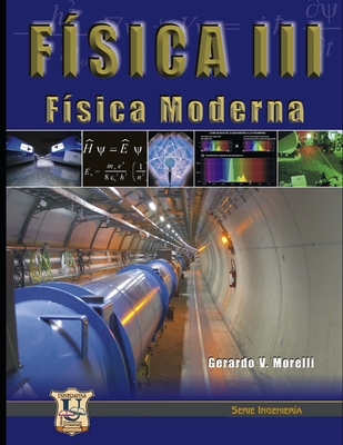 Física III: Física moderna - Gerardo V. Morelli