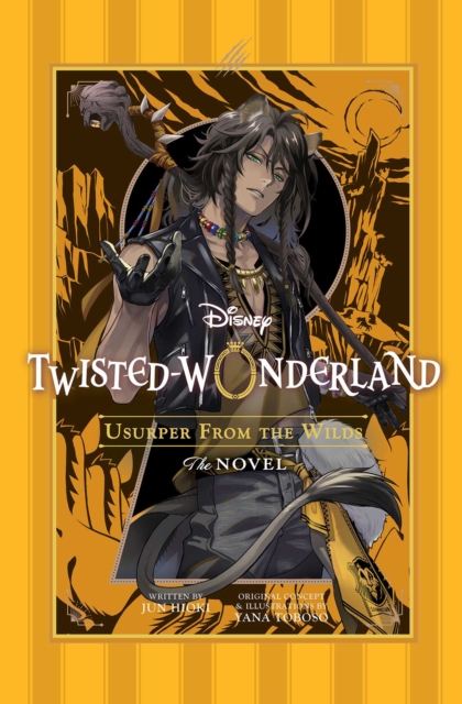 Coperta cărții 'Disney Twisted-Wonderland: Usurper from the Wilds: The Novel - Yana Toboso'