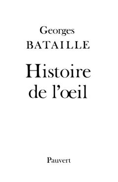 Coperta cărții 'Histoire de l'oeil -'