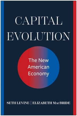Capital Evolution: The New American Economy - Seth Levine