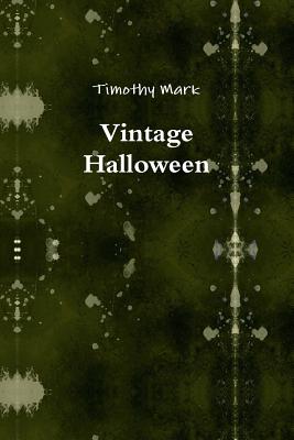 Vintage Halloween - Timothy Mark