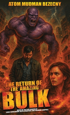 Coperta cărții 'The Return of the Amazing Bulk - Atom Mudman Bezecny'