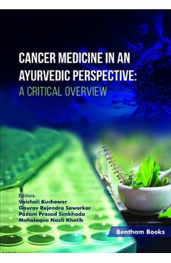 Poza produsului Cancer Medicine in an Ayurvedic Perspective: A Critical Overview - Gaurav Rajendra Sawarkar