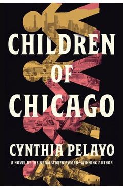 Coperta cărții 'Children of Chicago - Cynthia Pelayo'