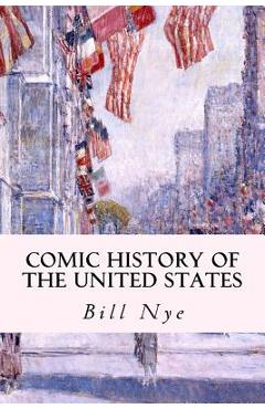 Coperta cărții 'Comic History of the United States - Bill Nye'