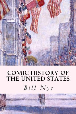 Coperta cărții 'Comic History of the United States - Bill Nye'