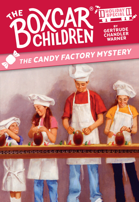 The Candy Factory Mystery: A Valentine's Day Holiday Special - Gertrude Chandler Warner
