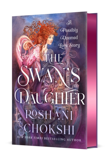 The Swan's Daughter: A Possibly Doomed Love Story - Roshani Chokshi