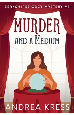 Coperta cărții 'Murder and a Medium - Andrea Kress'