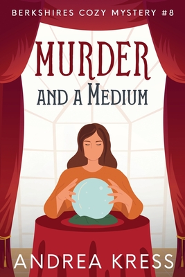Coperta cărții 'Murder and a Medium - Andrea Kress'