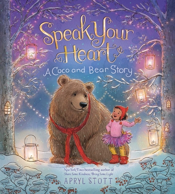 Speak Your Heart: A Coco and Bear Story - Apryl Stott