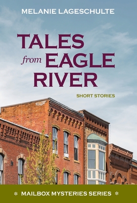 Tales from Eagle River: short stories - Melanie Lageschulte