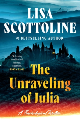 The Unraveling of Julia - Lisa Scottoline