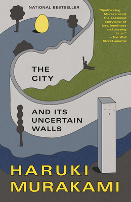 The City and Its Uncertain Walls - Haruki Murakami