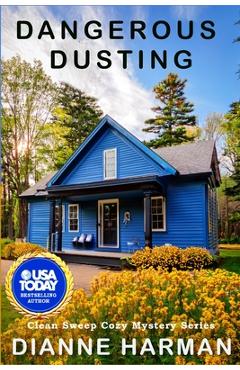 Poza produsului Dangerous Dusting: Clean Sweep Cozy Mystery Series - Dianne Harman