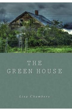 Coperta cărții 'The Green House - Lisa Chambers'