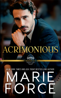 Acrimonious, A Remington Family Law Novel - Marie Force